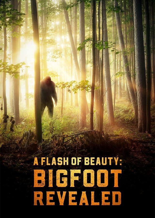 A Flash of Beauty: Bigfoot Revealed poster: a dark figure stands among sunlit forest trees.